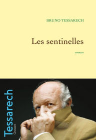 Title: Les sentinelles, Author: Bruno Tessarech