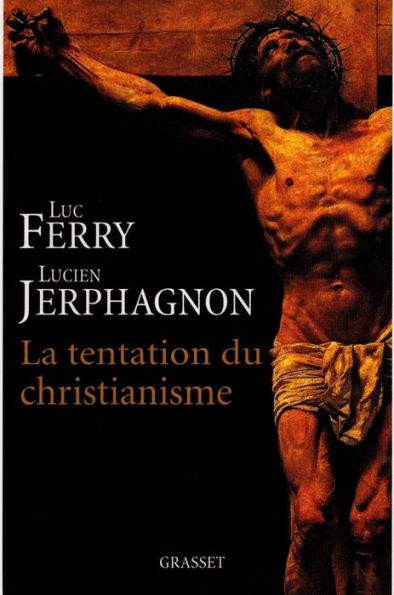 La tentation du christianisme