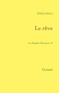 Title: Le rêve: Les Rougon-Macquart, Author: Émile Zola