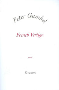 Title: French vertigo, Author: Peter Gumbel