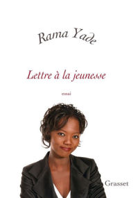 Title: Lettre à la jeunesse, Author: Rama Yade