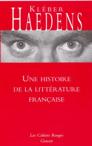 Title: Une histoire de la littérature française, Author: Kléber Haedens