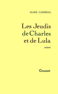 Title: Les jeudis de Charles et Lula, Author: Marie Cardinal