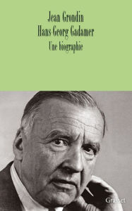 Title: Hans-Georg Gadamer, Author: Jean Grondin