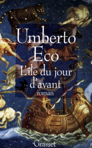 Title: L'île du jour d'avant (The Island of the Day Before), Author: Umberto Eco