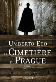 Title: Le cimetière de Prague, Author: Umberto Eco