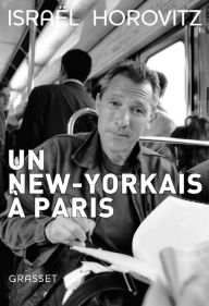 Title: Un New-Yorkais à Paris, Author: Israël Horovitz