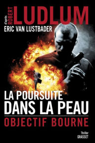 Title: La poursuite dans la peau, Author: Robert Ludlum