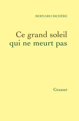 Ce grand soleil qui ne meurt pas
