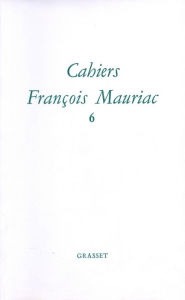 Title: Cahiers numéro 06, Author: François Mauriac