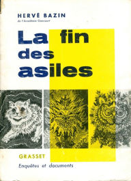 Title: La fin des asiles, Author: Hervé Bazin