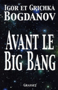 Title: Avant le big bang, Author: Igor Bogdanov