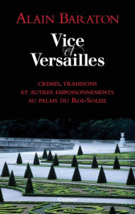 Title: Vice et Versailles, Author: Alain Baraton