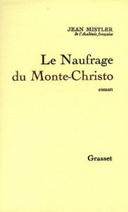 Title: Le Naufrage de Monte-Christo, Author: Jean Mistler