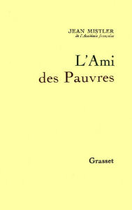 Title: L'Ami des Pauvres, Author: Jean Mistler