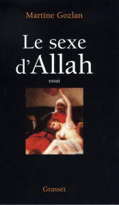 Title: Le sexe d'Allah, Author: Martine Gozlan