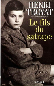 Title: Le fils du satrape, Author: Henri Troyat