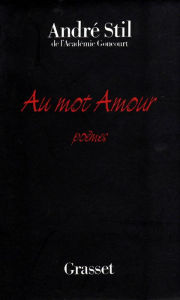 Title: Au mot amour, Author: André Stil