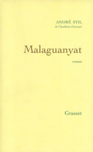 Title: Malaguanyat, Author: André Stil