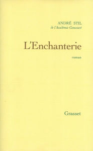 Title: L'enchanterie, Author: André Stil