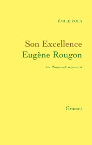 Title: Son Excellence Eugène Rougon, Author: Émile Zola