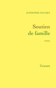 Title: Soutien de famille, Author: Alphonse Daudet