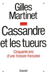 Title: Cassandre et les tueurs, Author: Gilles Martinet