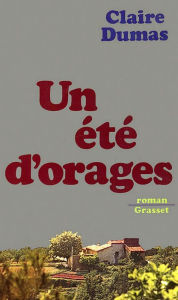 Title: Un été d'orages, Author: Claire Dumas