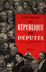 Title: La république des députés, Author: Roger Priouret