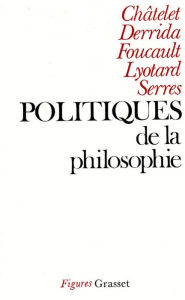 Title: Politiques de la philosophie, Author: Dominique Grisoni