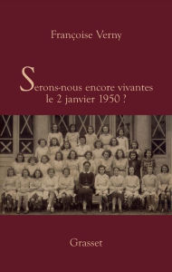 Title: Serons-nous vivantes le 2 janvier 1950?, Author: Françoise Verny