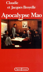 Title: Apocalypse Mao, Author: Jacques Broyelle