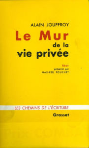 Title: Le mur de la vie privée, Author: Alain Jouffroy