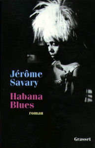 Title: Habana Blues, Author: Jérôme Savary