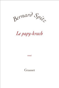 Title: Le papy-krach, Author: Bernard Spitz