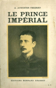 Title: Le prince impérial, Author: Augustin-Thierry A.