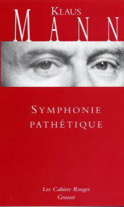 Title: Symphonie pathétique, Author: Klaus Mann