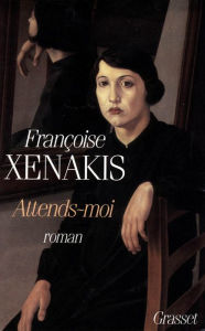 Title: Attends-moi, Author: Françoise Xénakis