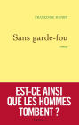 Sans garde-fou: roman