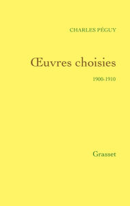 Title: Oeuvres choisies: 1900-1910, Author: Charles Péguy