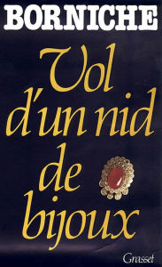 Title: Vol d'un nid de bijoux, Author: Roger Borniche