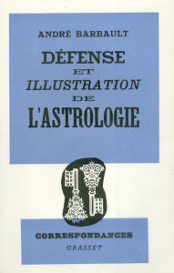 Title: Défense et illustration de l'Astrologie, Author: André Barbault