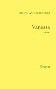 Title: Vanessa, Author: Frantz-André Burguet