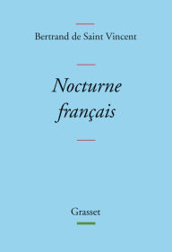 Title: Nocturne français, Author: Bertrand de Saint Vincent