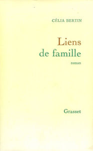 Title: Liens de famille, Author: Celia Bertin