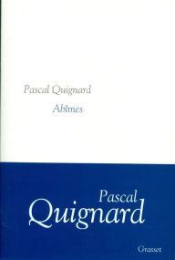 Title: Abîmes, Author: Pascal Quignard