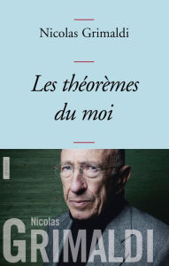 Title: Les théorèmes du moi: collection Bleue, Author: Nicolas Grimaldi