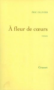 Title: A fleur de coeurs, Author: Eric Ollivier