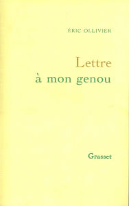 Title: Lettre à mon genou, Author: Eric Ollivier