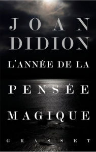 Title: L'année de la pensée magique (The Year of Magical Thinking), Author: Joan Didion